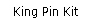 King Pin Kit