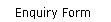 Enquiry From